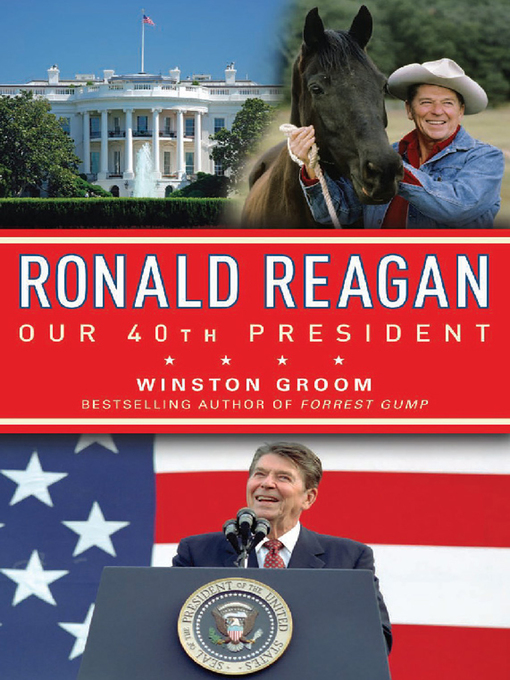 Title details for Ronald Reagan Our 40th President by Winston Groom - Available